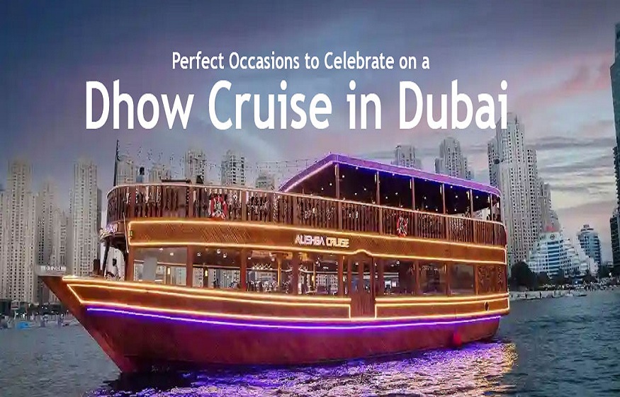 Perfect Occasions to Celebrate on a Dhow Cruise in Dubai